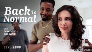 PureTaboo Casey Calvert Back To Normal Pornmz