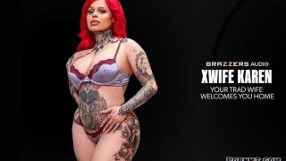 [Brazzers] Xwife Karen – Your Trad Wife Welcomes You Home