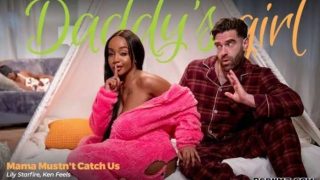 [DaddysGirl] Lily Starfire – Mama Mustnt Catch Us